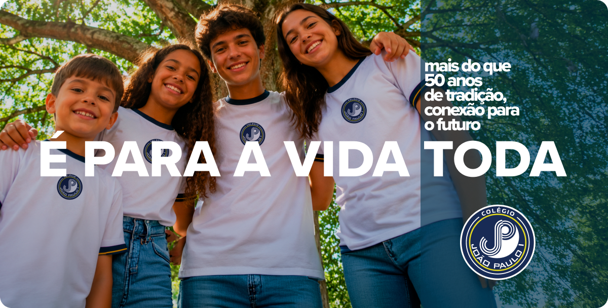 Educação que desperta, prepara e transforma. Alunos do Colégio João Paulo.
